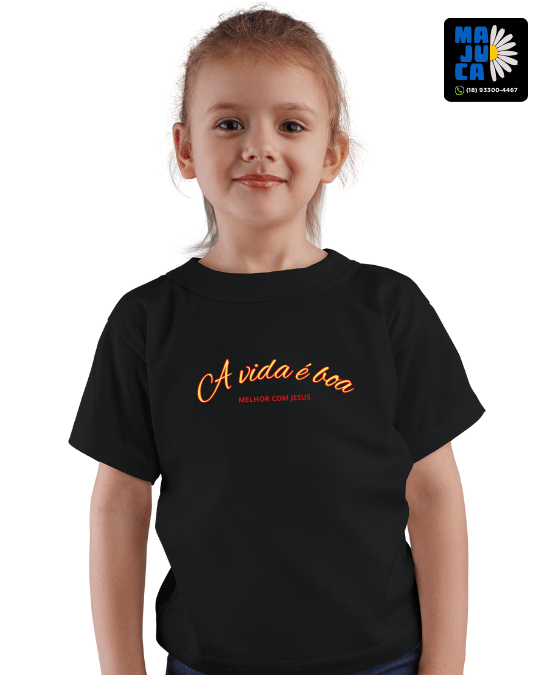 Camiseta INFANTIL - A VIDA É BOA, MELHOR COM JESUS