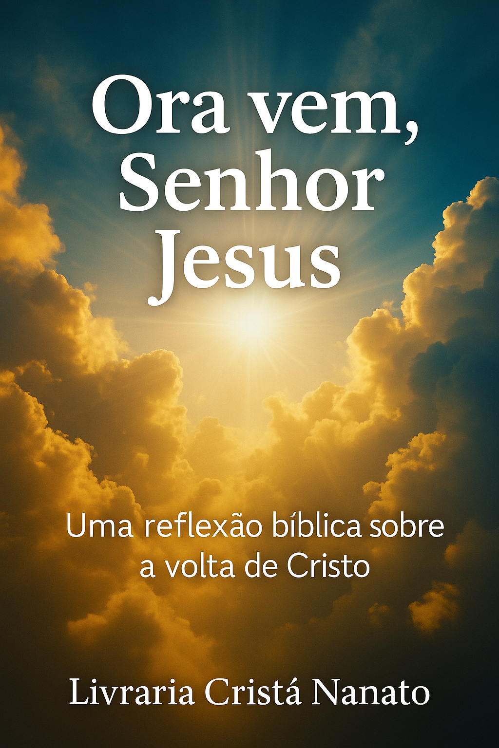 Ora vem, Senhor Jesus