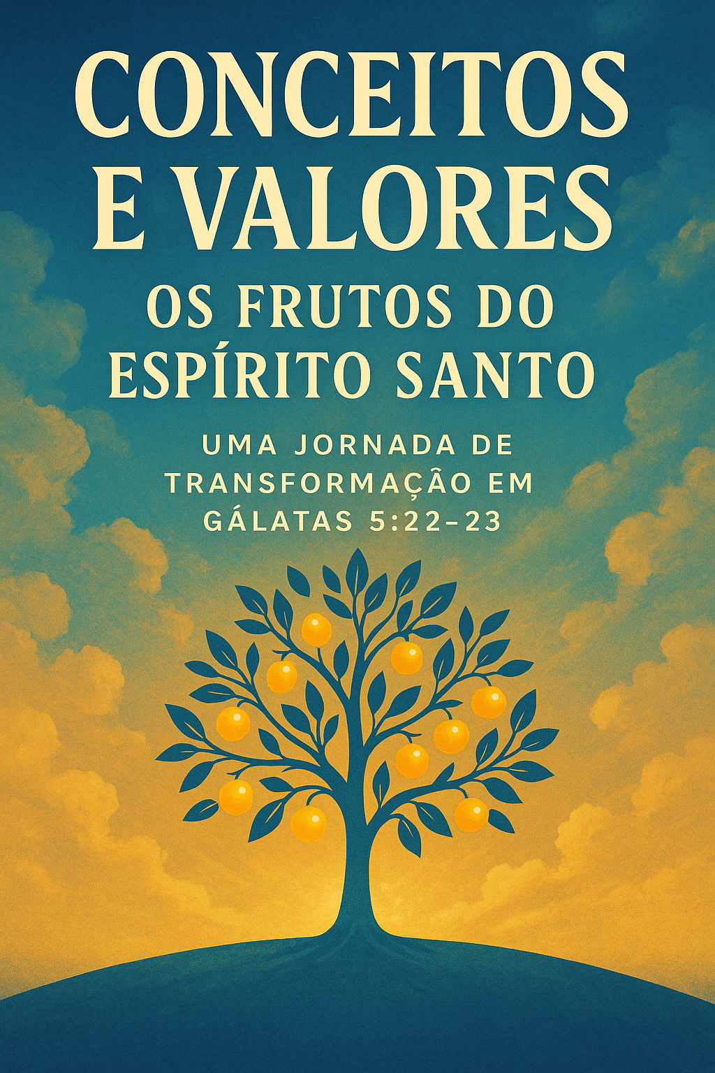 Conceitos e Valores: Os Frutos do Espírito Santo