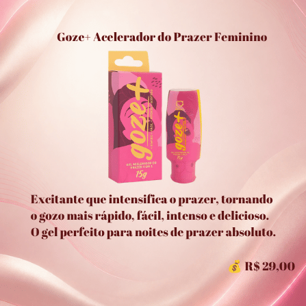 Goze+ Acelerador do Prazer Feminino
