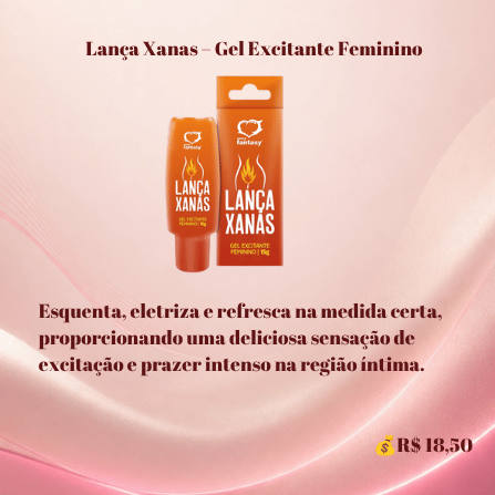 Lança Xanas Gel Excitante Feminino (pág 71)