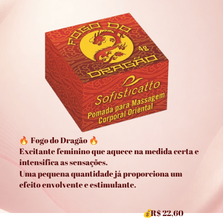 Fogo do Dragão Sofisticatto Pomada Oriental