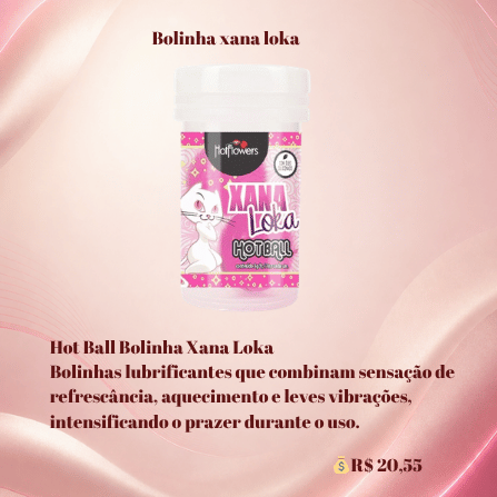 Hot Ball Bolinha Xana Loka