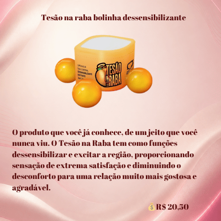 Tesão na Raba Bolinha Dessensibilizante