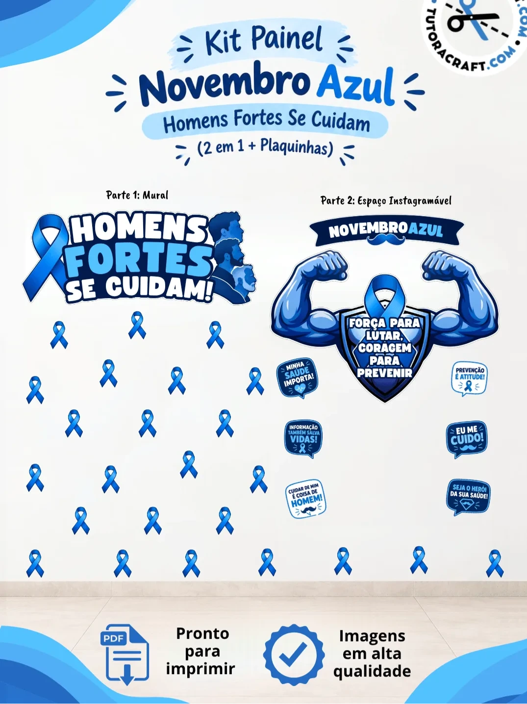 Kit Painel Novembro Azul ‐ Homens Fortes Se Cuidam (2 em 1 + Plaquinhas e laços)