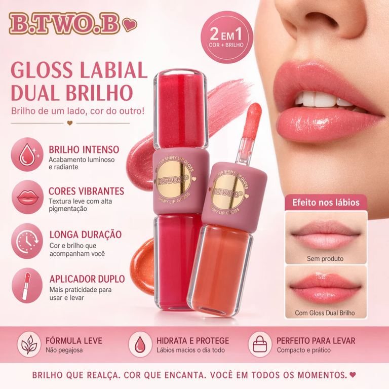 Gloss Labial Dual Brilho 2 em 1 Cor e Brilho Longa Duração Não Pegajoso - BTB-241